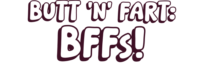 Butt n Fart: Buffs!